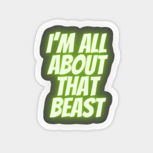 All about that beast Sticker